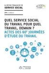 La revue française de service social, 273 - 2019-2 - Quel service social du travail pour quel travail, demain ?