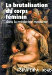 La brutalisation du corps féminin dans la médecine moderne