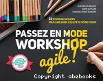 Passez en mode workshop agile!