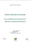 Diptyque, 39. Former à l'écriture de recherche : de la compréhension à la production : réflexions et propositions didactiques