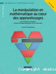 La manipulation en mathématique au cœur des apprentissages