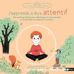 J'apprends à être attentif