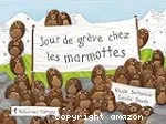 Jour de grève chez les marmottes