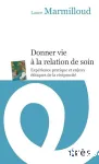 Donner vie à la relation de soin