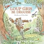 Loup gris se déguise