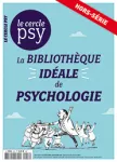 Le cercle psy. Hors-série, N°8 - Novembre/Décembre 2019 - La bibliothèque idéale de psychologie