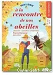 À la rencontre de nos abeilles