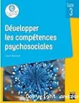 Développer les compétences psychosociales