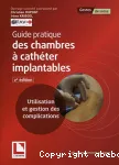 Guide pratique des chambres à cathéter implantables