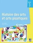 Histoire des arts et arts plastiques cycle 3