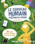 Le cerveau humain en 3 minutes chrono