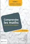 Comprendre les maths pour bien les enseigner de 2,5 à 14 ans. Tome 1. Traitement de données - Géométrie - Grandeurs