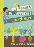 Le manuel de l'apprenti jardinier