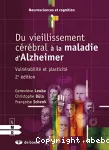 Du vieillissement cérébral à la maladie d'Alzheimer