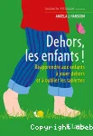 Dehors les enfants !