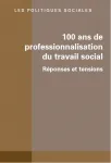 Professionnalisations en tension et recompositions des professions sociales en France