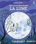 Mon grand livre illustré. La lune