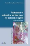 L'animateur et l'animation sociale avec les personnes âgées