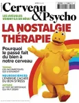 Cerveau & psycho, N°119 - mars 2020 - La nostalgie thérapie