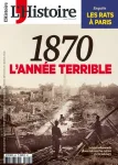 L'Histoire, N° 469 - Mars 2020 - 1870, l'année terrible