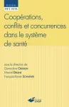 Coopérations, conflits et concurrences dans le système de santé