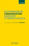 Dictionnaire de l'organisation sanitaire et médico-sociale