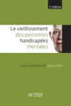 Vieillissement des personnes handicapées mentales