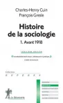 Histoire de la sociologie. Tome 1