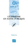 L'expertise en santé publique