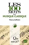 Les 100 mots de la musique classique