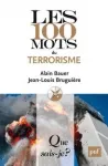 Les 100 mots du terrorisme