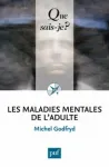 Les maladies mentales de l'adulte