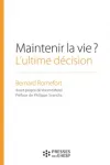 Maintenir la vie ? L'ultime décision