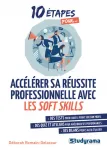 10 étapes pour ... Accélérer sa réussite professionnelle avec les soft kills