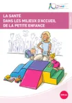 La santé dans les milieux d’accueil de la petite enfance