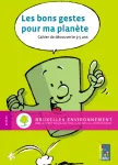 Les bons gestes pour ma planète