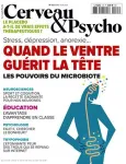 Cerveau & psycho, N°123 - juillet-août 2020 - Quand le ventre guérit la tête