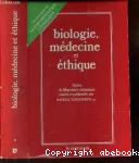 Biologie, médecine et éthique