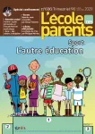 L'école des parents, N°636 - Juillet - août - septembre 2020 - L'autre éducation