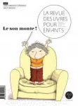 La revue des livres pour enfants, 313 - Juin 2020 - Le son monte !