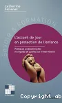 L'accueil de jour en protection de l'enfance