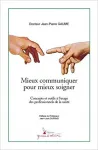 Mieux communiquer pour mieux soigner