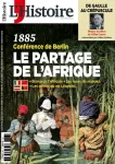 L'Histoire, N°477 - novembre 2020 - 1885, Conférence de Berlin, le partage de l'Afrique