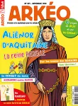 Arkéo, N°289 - nov. 2020 - Aliénor d'Aquitaine, la reine rebelle