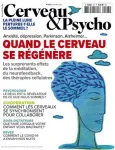 Cerveau & psycho, n°127 - décembre 2020 - Quand le cerveau se régénère