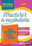 Structurer le vocabulaire. cycle 3