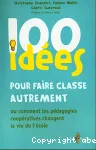 100 idées pour faire classe autrement