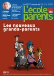 L'école des parents, N°637 - Octobre - novembre - décembre 2020 - Les nouveaux grands-parents