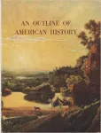 An outline of american history