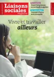 Vivre et travailler ailleurs